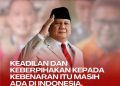 Presiden Prabowo Terus Wujudkan Keadilan dan Kebenaran Demi Kemajuan Bangsa